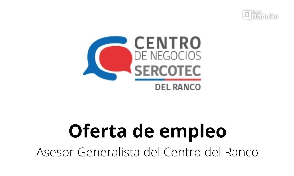 Concurso Asesor(a) Generalista Centro de Negocios del Ranco